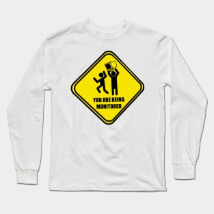 You Are Being Monitored Long Sleeve T-Shirt